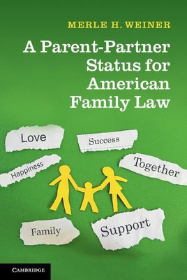 A Parent-Partner Status for American Family Law(English, Hardcover, Weiner Merle H.)