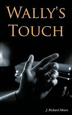 Wally's Touch(English, Paperback, Moore J. Richard)