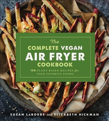 The Complete Vegan Air Fryer Cookbook(English, Paperback, LaBorde Susan)