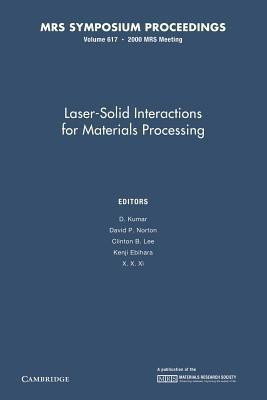 Laser-Solid Interactions for Materials Processing: Volume 617(English, Paperback, unknown)