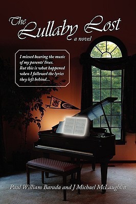 The Lullaby Lost(English, Paperback, Barada Paul William)