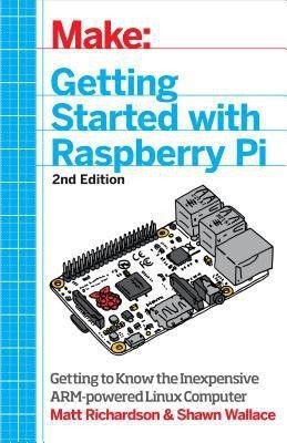 Getting Started with Raspberry Pi(English, Paperback, Richardson Matt)