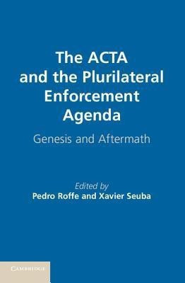 The ACTA and the Plurilateral Enforcement Agenda(English, Hardcover, unknown)