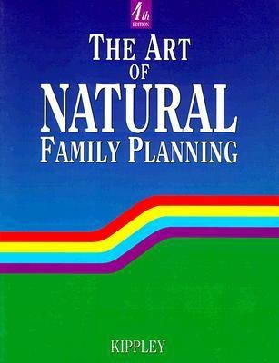 The Art of Natural Family Planning(English, Paperback, Kippley John F)