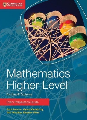 Mathematics Higher Level for the IB Diploma Exam Preparation Guide(English, Paperback, Fannon Paul)