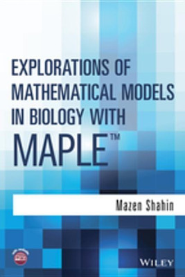 Explorations of Mathematical Models in Biology with Maple(English, Electronic book text, Shahin Mazen)