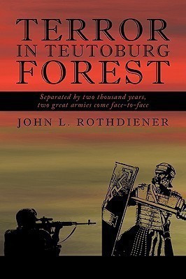 Terror in Teutoburg Forest(English, Paperback, Rothdiener John L.)