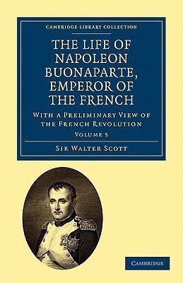 The Life of Napoleon Buonaparte, Emperor of the French(English, Paperback, Scott Walter)