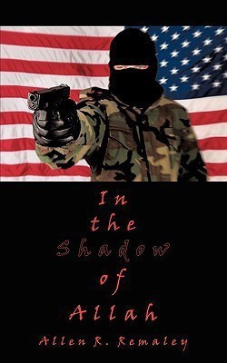 In the Shadow of Allah(English, Paperback, Remaley Allen R.)