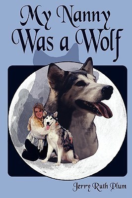 My Nanny Was a Wolf(English, Paperback, Plum Jerry Ruth)