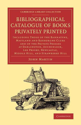 Bibliographical Catalogue of Books Privately Printed(English, Paperback, Martin John)