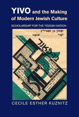 YIVO and the Making of Modern Jewish Culture(English, Hardcover, Kuznitz Cecile Esther)