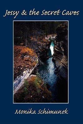 Jessy & the Secret Caves(English, Paperback, Schimunek Monika)