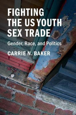 Fighting the US Youth Sex Trade(English, Hardcover, Baker Carrie N.)