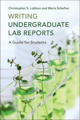 Writing Undergraduate Lab Reports(English, Paperback, Lobban Christopher S.)