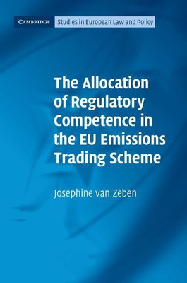 The Allocation of Regulatory Competence in the EU Emissions Trading Scheme(English, Hardcover, van Zeben Josephine)