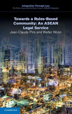 Towards a Rules-Based Community: An ASEAN Legal Service(English, Paperback, Piris Jean-Claude)
