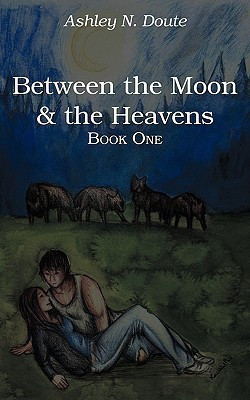 Between the Moon and the Heavens(English, Paperback, Doute Ashley N.)