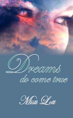 Dreams Do Come True(English, Paperback, Lott Misti)