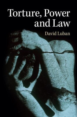 Torture, Power, and Law(English, Paperback, Luban David)