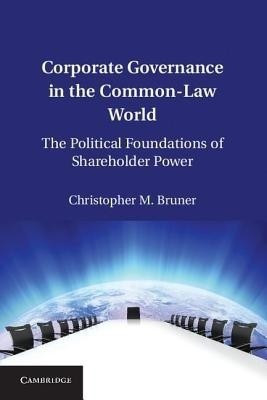 Corporate Governance in the Common-Law World(English, Hardcover, Bruner Christopher M.)
