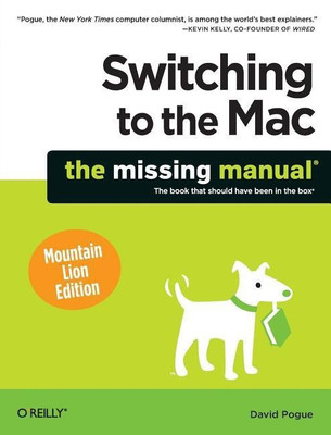 Switching to the Mac: The Missing Manual, Mountain Lion Edition(English, Paperback, Pogue David)