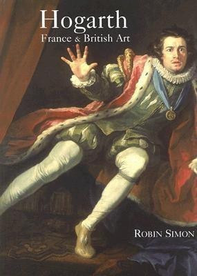 Hogarth, France and British Art(English, Hardcover, Simon Robin)