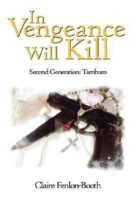 In Vengeance Will Kill(English, Paperback, Fenlon-Booth Claire)
