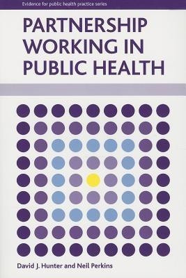 Partnership Working in Public Health(English, Paperback, Hunter David J.)