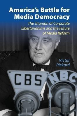 America's Battle for Media Democracy(English, Hardcover, Pickard Victor)