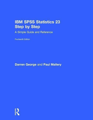 IBM SPSS Statistics 23 Step by Step(English, Hardcover, George Darren)