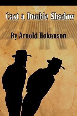Cast a Double Shadow(English, Paperback, Hokanson Arnold)
