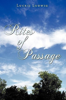 Rites of Passage(English, Paperback, Ludwig Luckii)