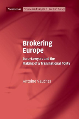 Brokering Europe(English, Hardcover, Vauchez Antoine)