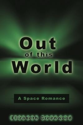 Out of This World(English, Paperback, Greenwood Elizabeth)