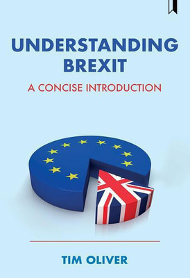 Understanding Brexit(English, Hardcover, Oliver Tim)