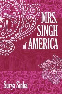 Mrs. Singh of America(English, Paperback, Sinha Surya)