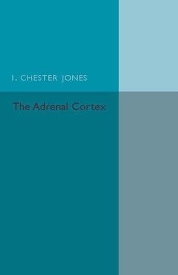 The Adrenal Cortex(English, Paperback, Chester Jones I.)