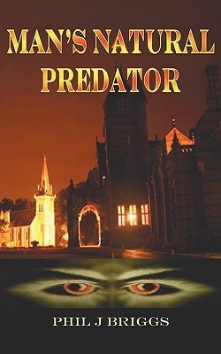 Man's Natural Predator(English, Paperback, Briggs Phil J.)