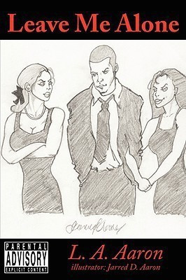 Leave Me Alone(English, Paperback, Aaron L. A.)