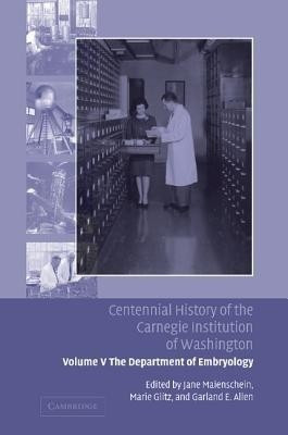 Centennial History of the Carnegie Institution of Washington: Volume 5, The Department of Embryology(English, Paperback, unknown)