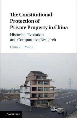 The Constitutional Protection of Private Property in China(English, Hardcover, Wang Chuanhui)