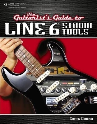 The Guitarist's Guide to Line 6 Studio Tools(English, Paperback, Buono Chris)