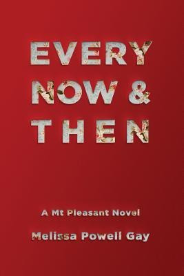 Every Now & Then(English, Paperback, Gay Melissa Powell)