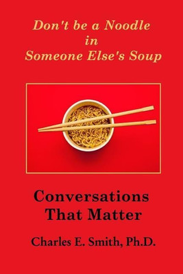 Don't Be a Noodle in Someone Else's Soup(English, Paperback, unknown)
