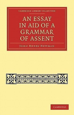 An Essay in Aid of a Grammar of Assent(English, Paperback, Newman John Henry)