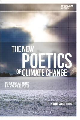 The New Poetics of Climate Change(English, Paperback, Griffiths Matthew)