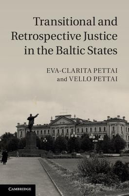 Transitional and Retrospective Justice in the Baltic States(English, Hardcover, Pettai Eva-Clarita)