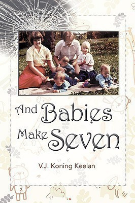 And Babies Make Seven(English, Paperback, Koningkeelan Valerie Joyce)