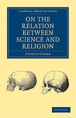 On the Relation Between Science and Religion(English, Paperback, Combe George)